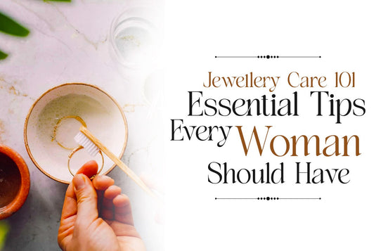 Jewellery Care 101