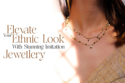 Elevate Your Ethnic Look with Stunning Imitation Jewellery